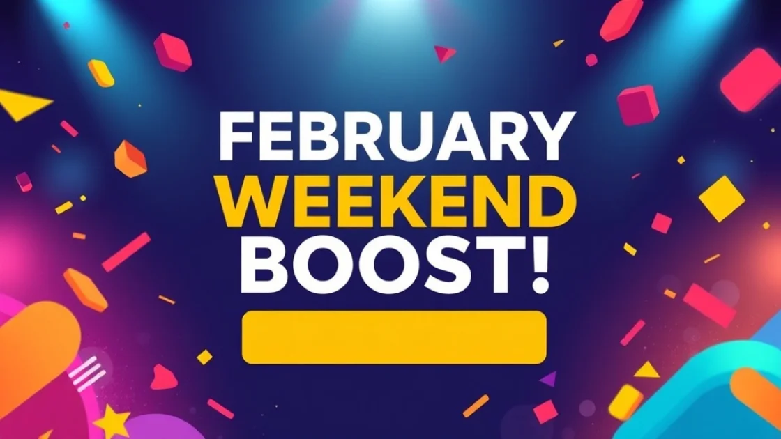 Februari Weekend Boost!